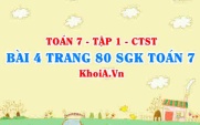Bài 4 trang 80 SGK Toán 7 tập 1 Chân trời sáng tạo